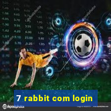 7 rabbit com login